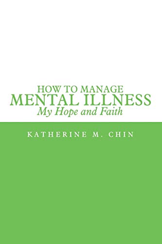 How to Manage Mental Illness: My Hope and Faith