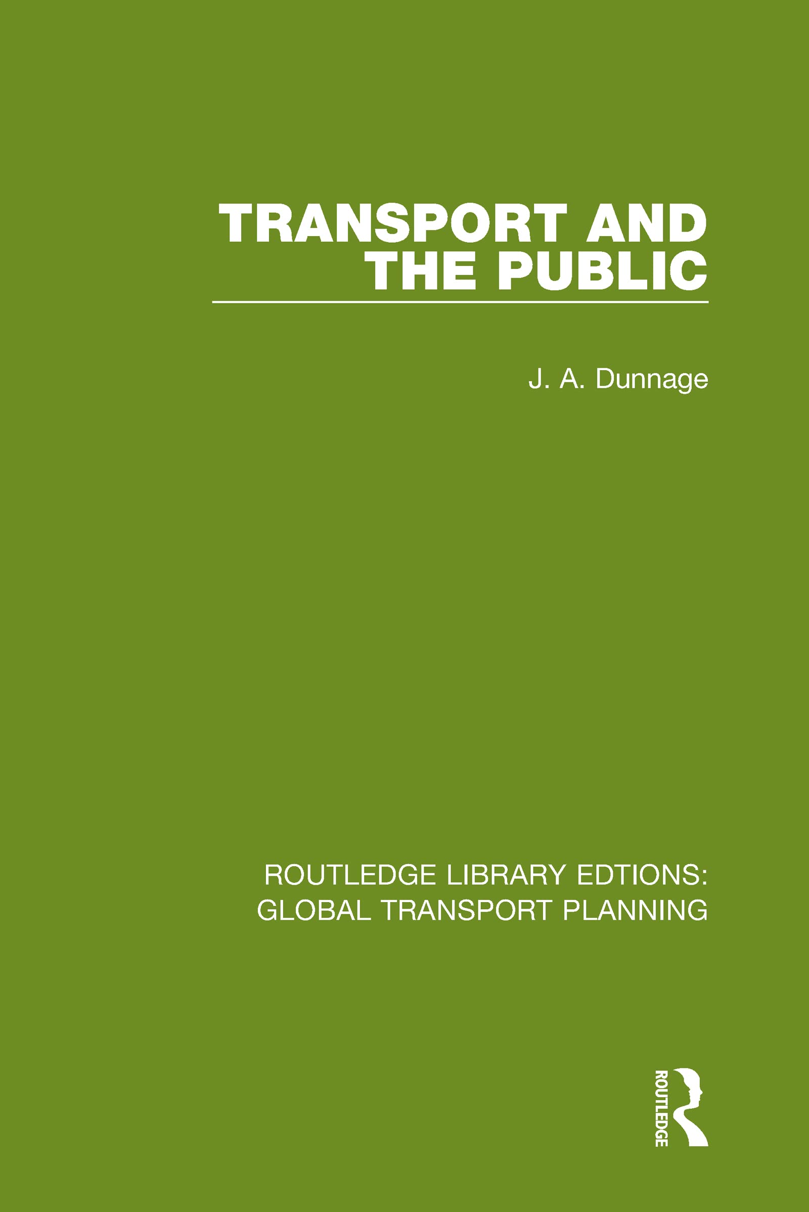 Transport and the Public (Routledge Library Edtions: Global Transport Planning, 8, Band 8)