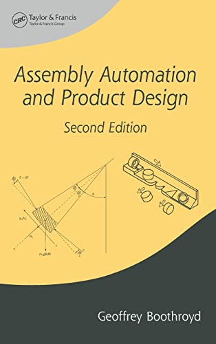 Boothroyd, Geoffrey (Boothroyd Dewhurst Inc., Wakefield, Assembly Automation And Product Design (Manufacturing Engineering & Materials Processing, Band 66)