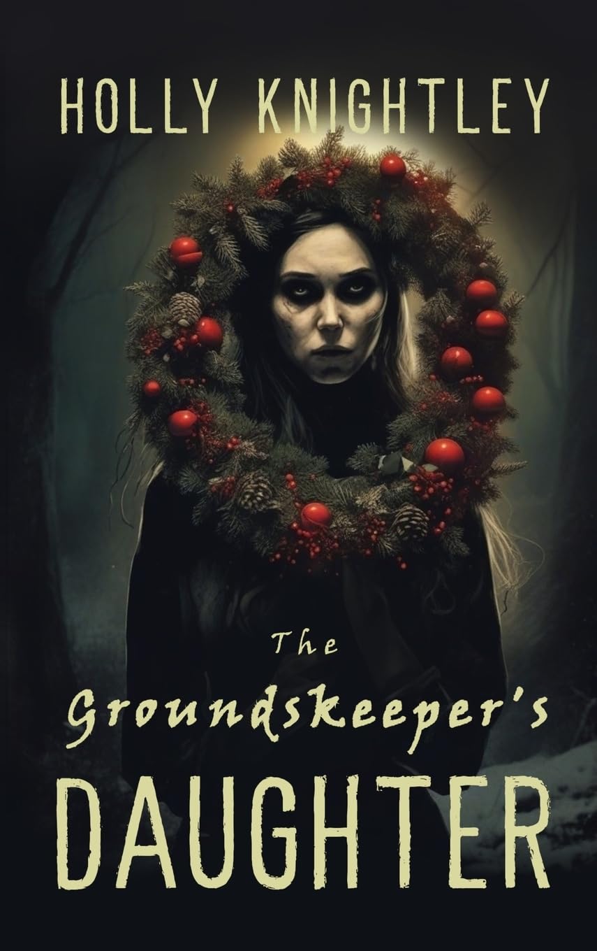 The Groundskeeper's Daughter: A Supernatural Suspense Novella with a Christmas Twist (Haunted for the Holidays, Band 1)