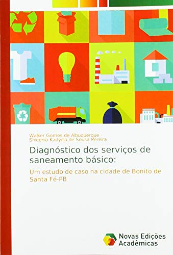 Diagnóstico dos serviços de saneamento básico:: Um estudo de caso na cidade de Bonito de Santa Fé-PB