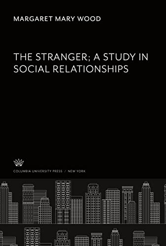 The Stranger a Study in Social Relationships