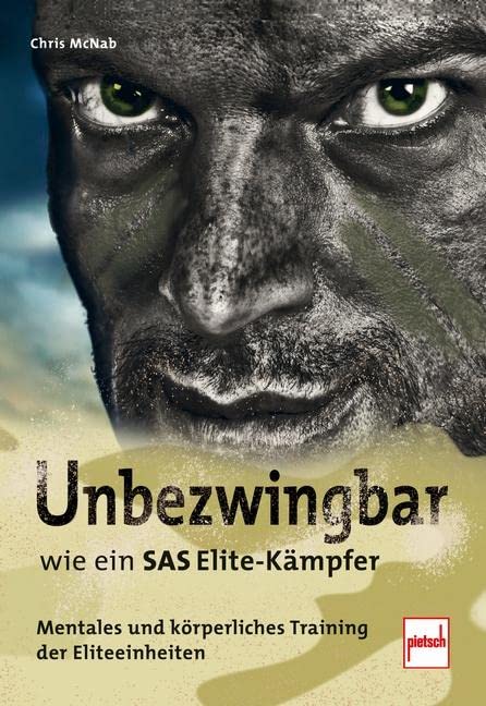 Unbezwingbar wie ein SAS-Elite-Kämpfer: Mentales und körperliches Training der Eliteeinheiten