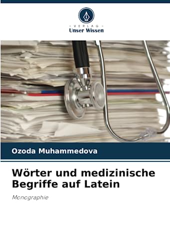 Wörter und medizinische Begriffe auf Latein: Monographie