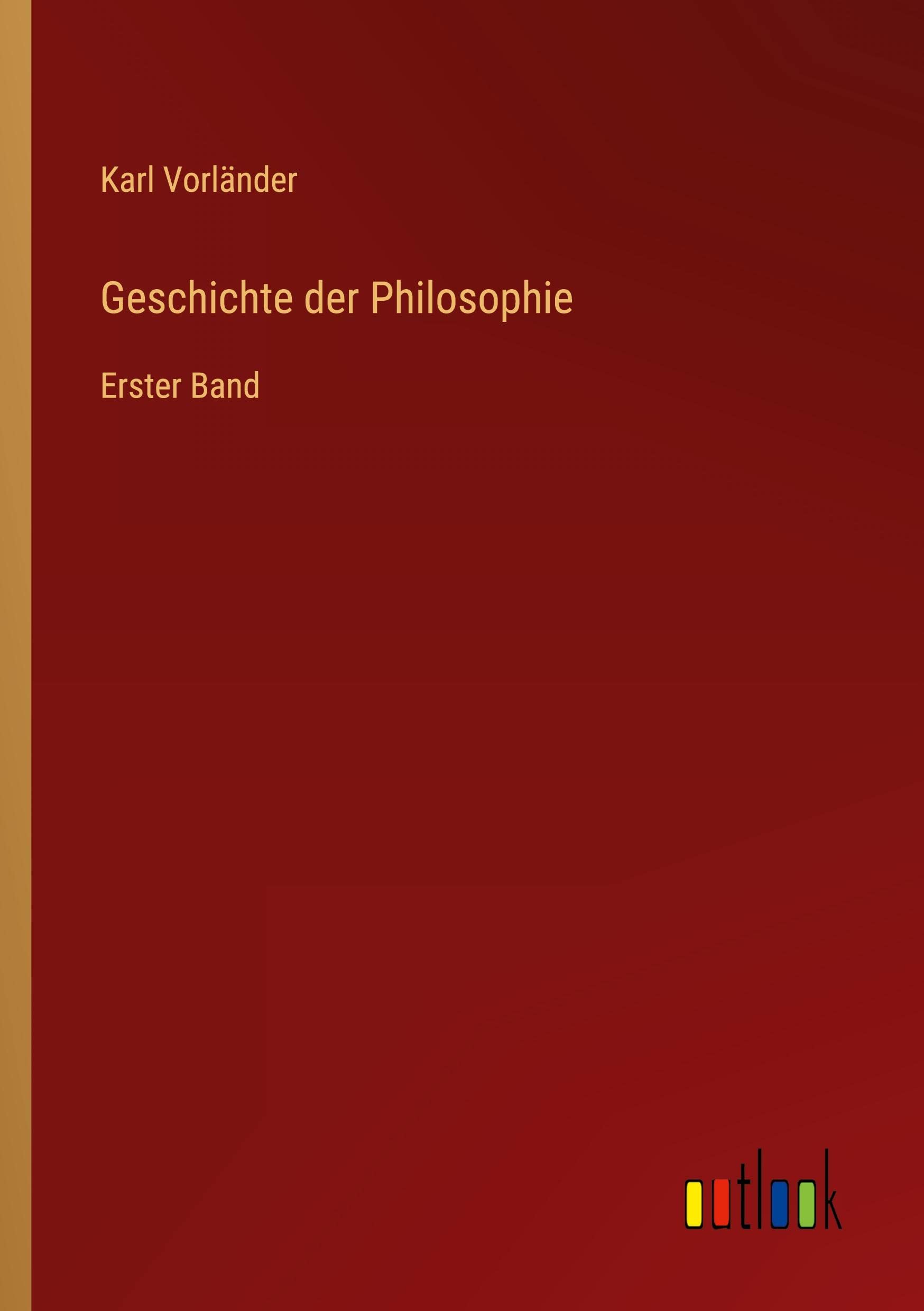 Geschichte der Philosophie: Erster Band