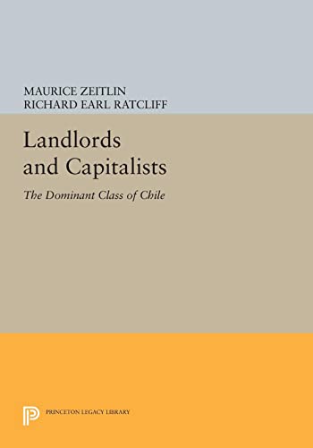 Landlords and Capitalists: The Dominant Class of Chile (Princeton Legacy Library, Band 915)