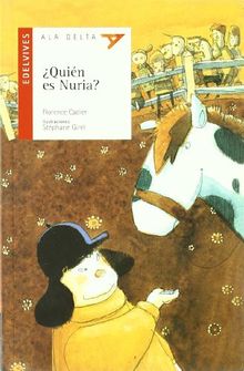 ¿Quién es Nuria? (Ala Delta (Serie Roja), Band 39)