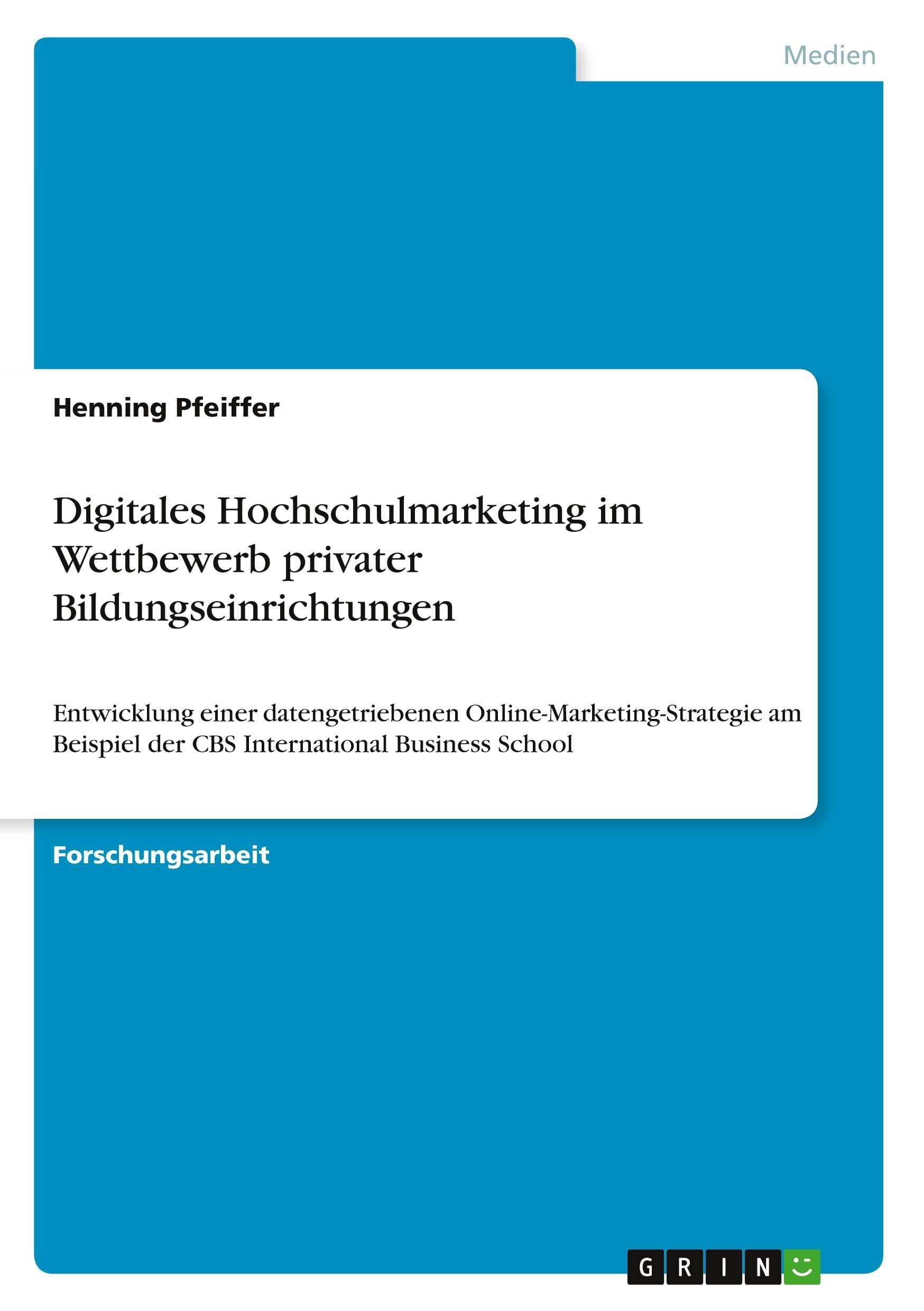 Digitales Hochschulmarketing im Wettbewerb privater Bildungseinrichtungen