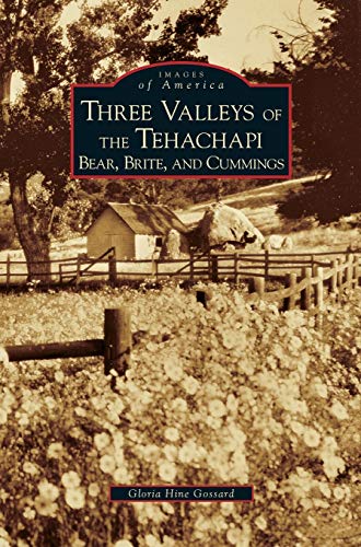 Three Valleys of the Tehachapi: Bear, Brite, and Cummings