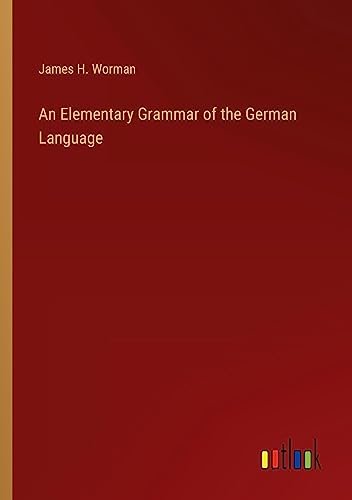 An Elementary Grammar of the German Language