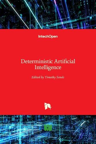 Deterministic Artificial Intelligence