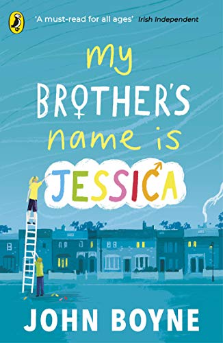 My Brothers Name is Jessica - John Boyne Kartoniert (TB)