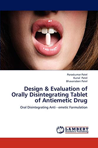 Design & Evaluation of Orally Disintegrating Tablet of Antiemetic Drug: Oral Disintegrating Anti - emetic Formulation