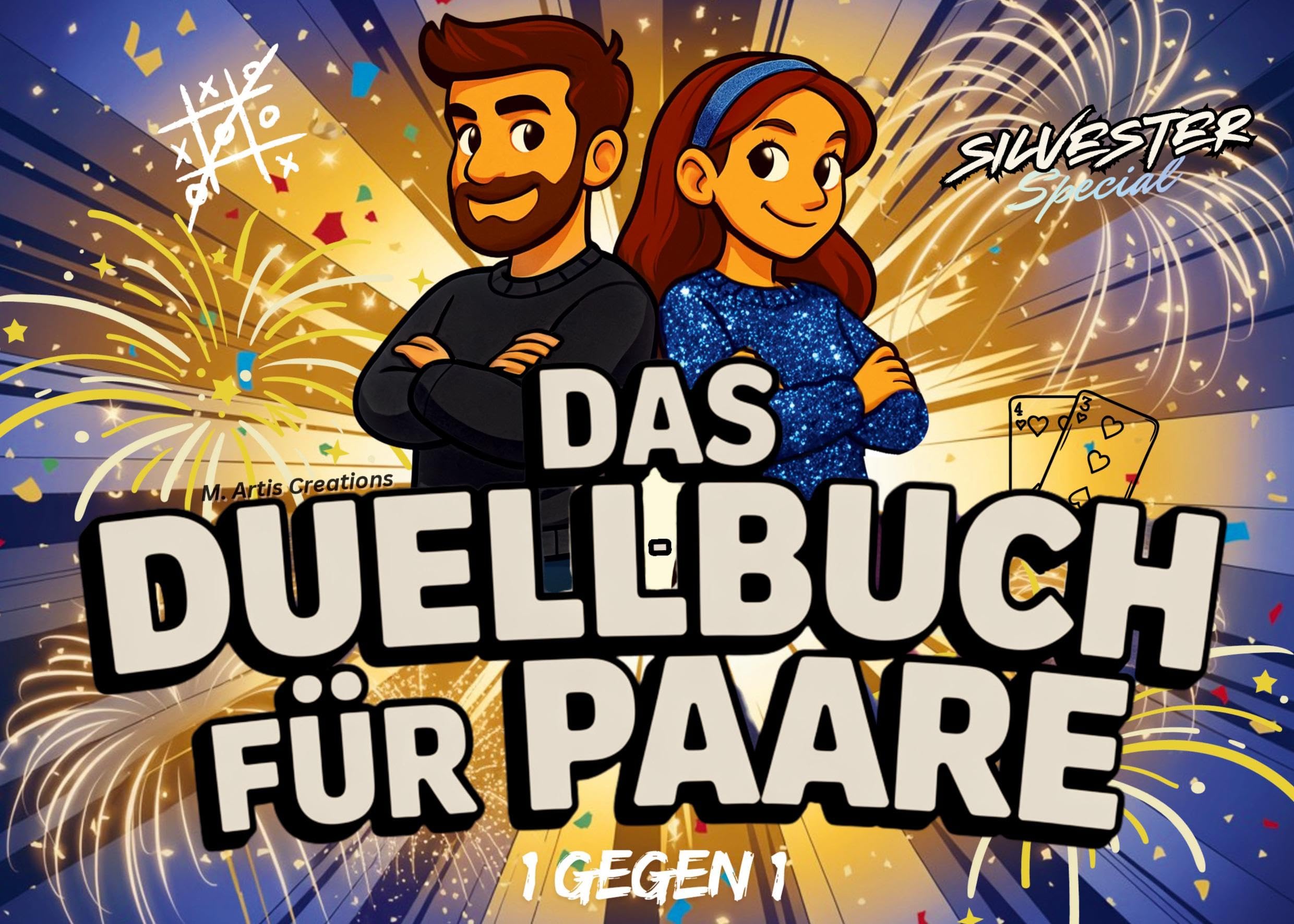Das Duell-Buch für Paare / Silvester-Special: Das perfekte Silvester-Duell-Buch für Paare, Geschwister und Freunde, die sich gern duellieren, ... verbringen. (Duell und Challenge-Bücher)