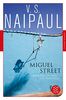Miguel Street: Eine Geschichte aus Trinidad (Fischer Klassik)