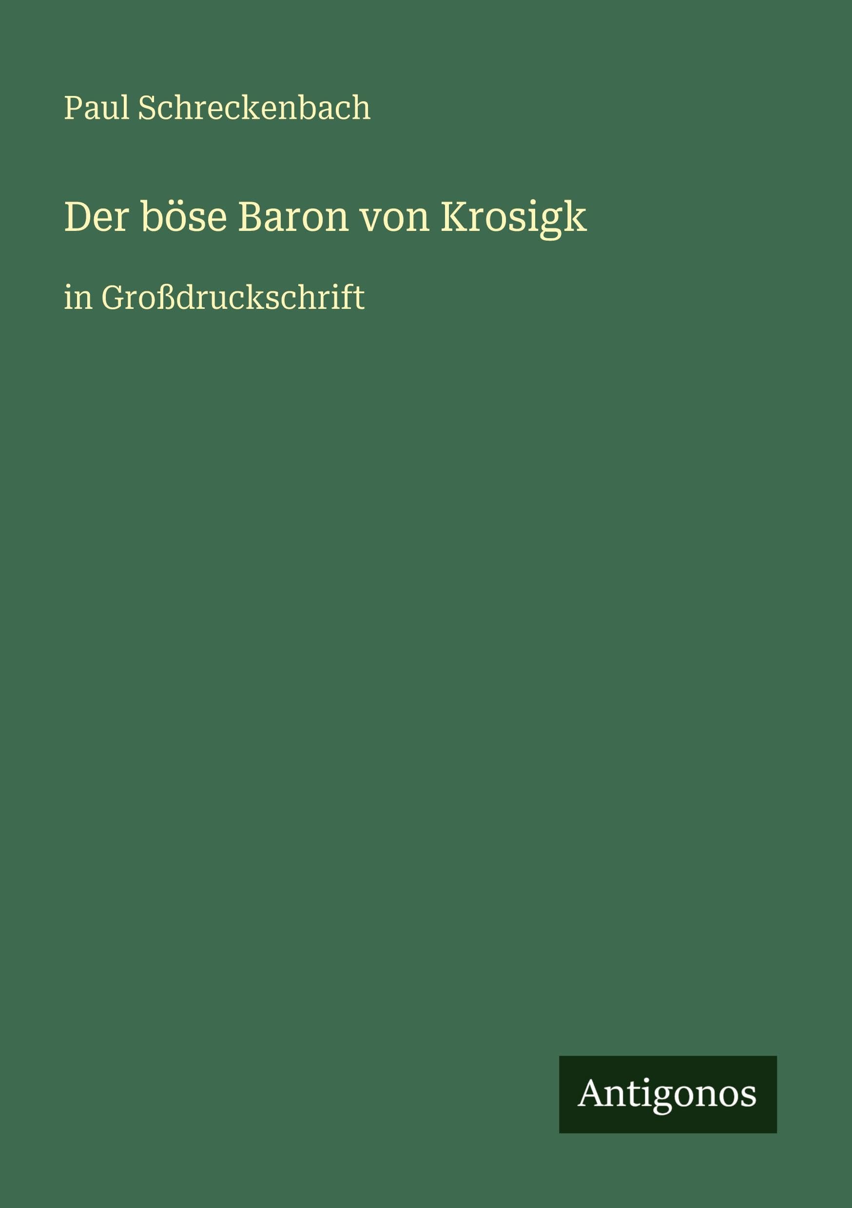 Der böse Baron von Krosigk: in Großdruckschrift