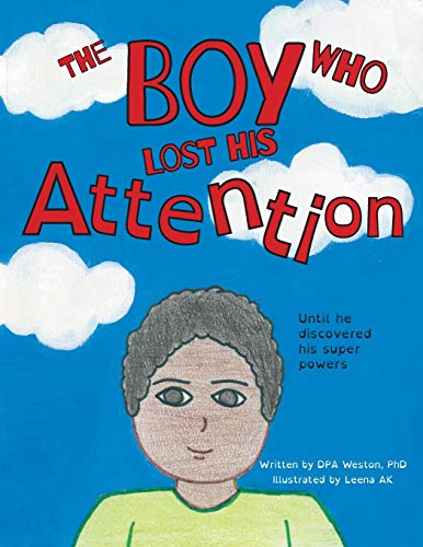 The Boy Who Lost His Attention: Until he discovered his super powers