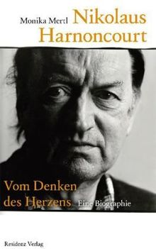 Nikolaus Harnoncourt: Vom Denken des Herzens