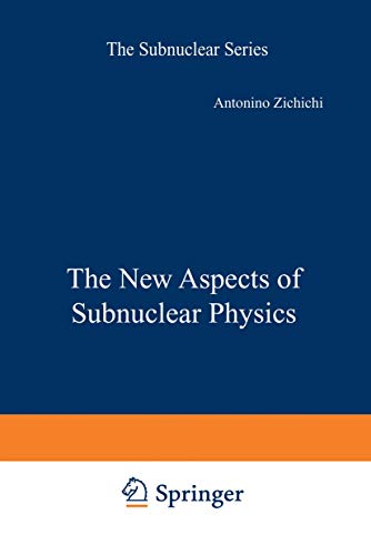 The New Aspects of Subnuclear Physics (The Subnuclear Series)
