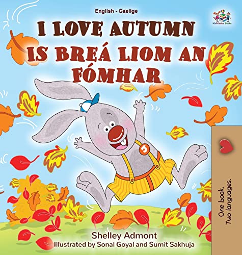 I Love Autumn (English Irish Bilingual Book for Kids) (English Irish Bilingual Collection)