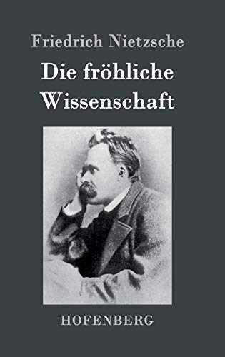 Die fröhliche Wissenschaft