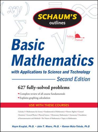Schaum's Outline of Basic Mathematics with Applications to Science and Technology, 2ed (Schaum's Outline Series)