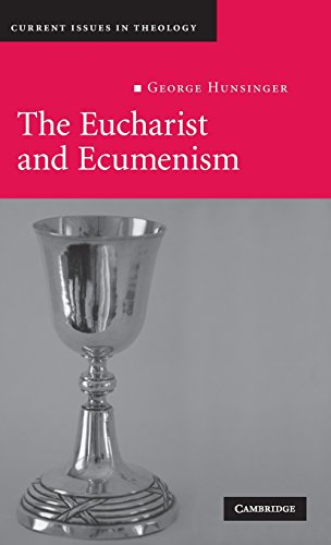The Eucharist and Ecumenism: Let Us Keep the Feast (Current Issues in Theology, Band 6)