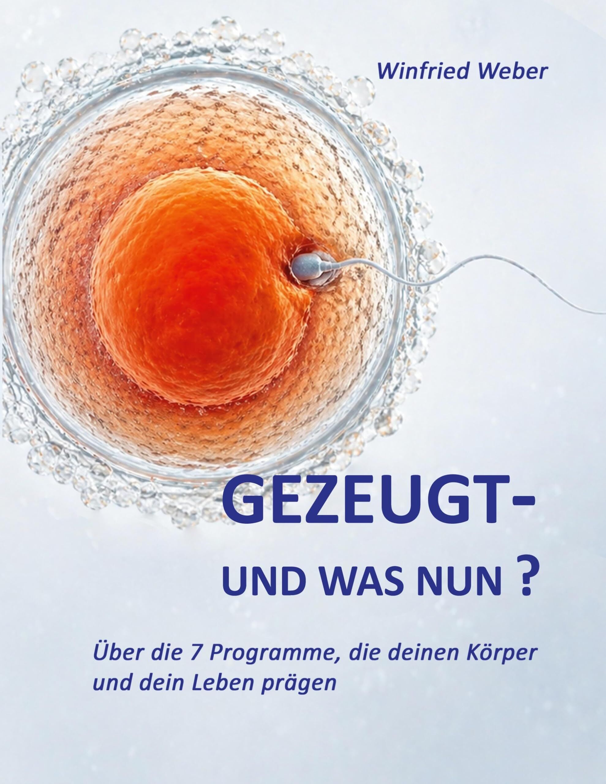Gezeugt und was nun?