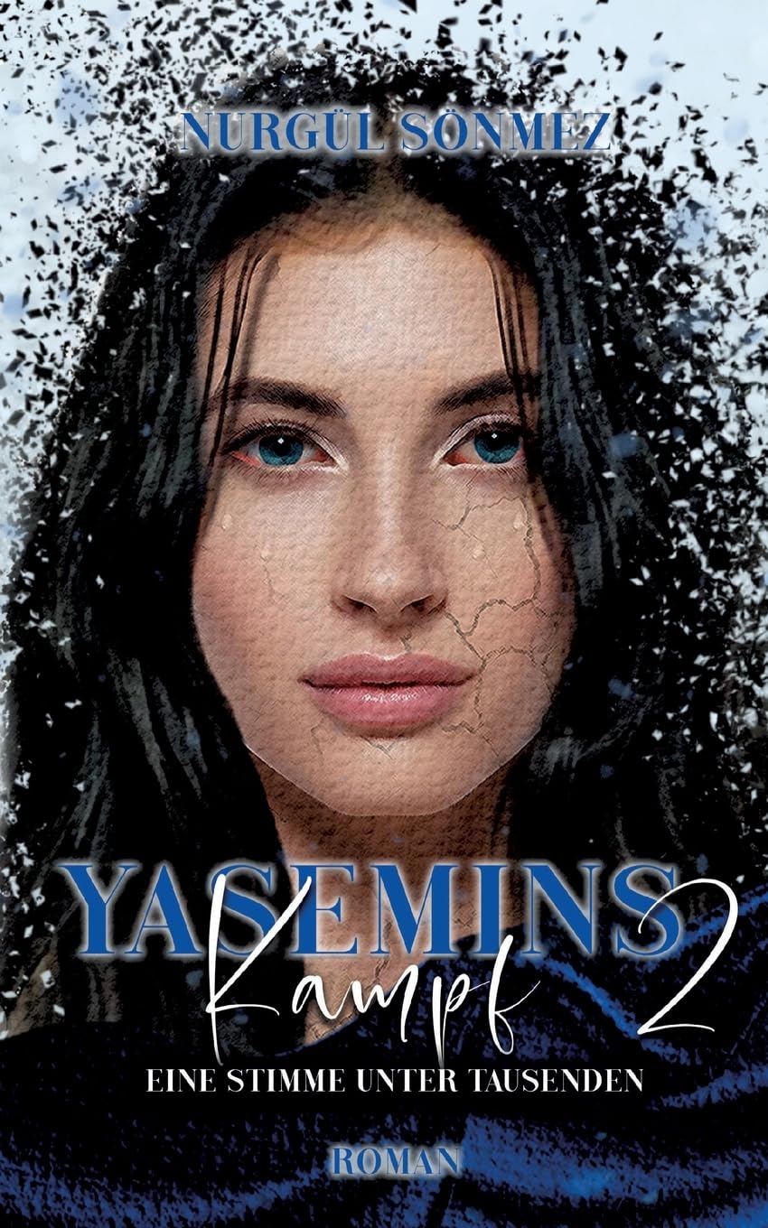 Yasemins Kampf: Eine Stimme unter Tausenden (Yasemins Verzweiflung 1 1-3, Yasemins Kampf 2 2-3, Yasemins Rache 3 3-3)
