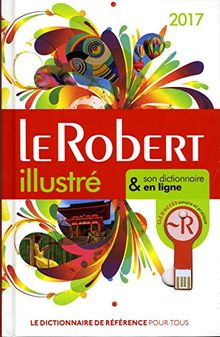 Le Robert illustré 2017 & son dictionnaire en ligne