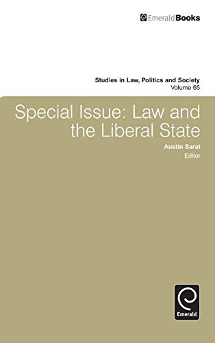 Special Issue: Law and the Liberal State (Studies in Law, Politics and Society, 65, Band 65)
