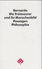 Die Freimaurer und ihr Menschenbild. Über die Philosophie der Freimaurer