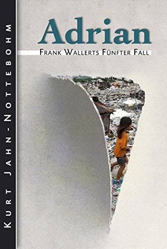 Adrian: Frank Wallerts fünfter Fall (Frank Wallerts Fälle)