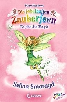 Die fabelhaften Zauberfeen 24. Selina Smaragd von Meadows, Daisy | Buch | Zustand sehr gut