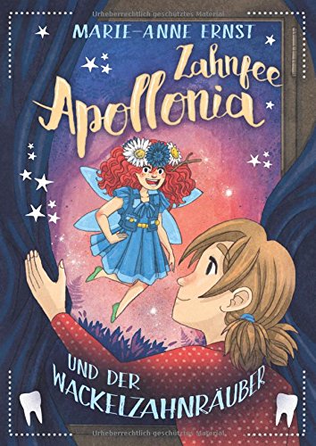Zahnfee Apollonia und der Wackelzahnräuber