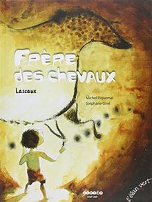 Frère des chevaux : Lascaux