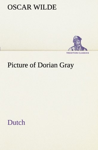Picture of Dorian Gray. Dutch (TREDITION CLASSICS)