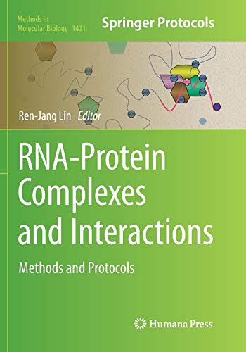 RNA-Protein Complexes and Interactions: Methods and Protocols (Methods in Molecular Biology, Band 1421)