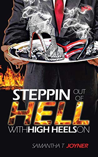 Steppin Out of Hell with High Heels On