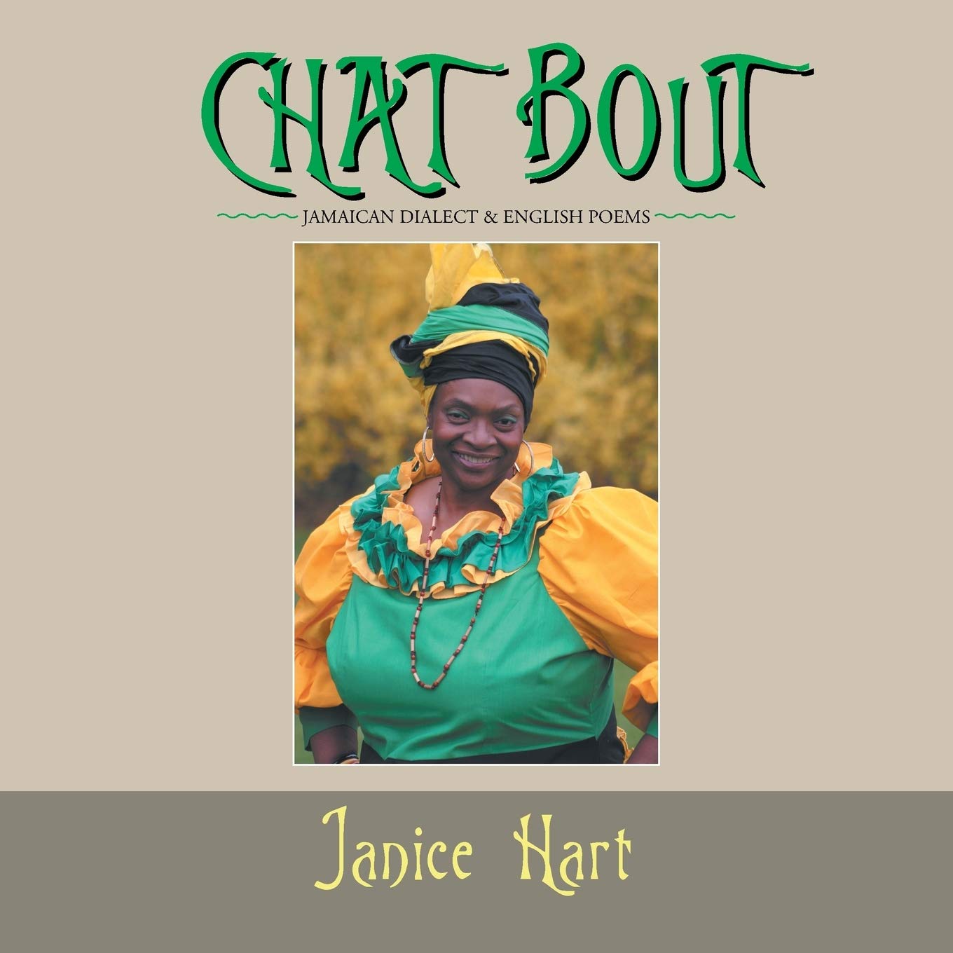 CHAT BOUT: JAMAICAN DIALECT & ENGLISH POEMS