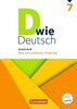 D wie Deutsch - Das Sprach- und Lesebuch für alle: 7. Schuljahr - Arbeitsheft mit Lösungen: Basis mit zusätzlicher Förderung