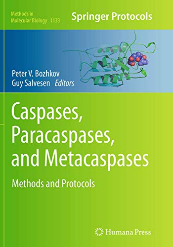 Caspases,Paracaspases, and Metacaspases: Methods and Protocols (Methods in Molecular Biology, Band 1133)