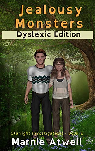 Jealousy Monsters Dyslexic Edition (Starlight Investigations Dyslexic, Band 1)