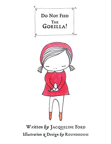 Do Not Feed the Gorilla!