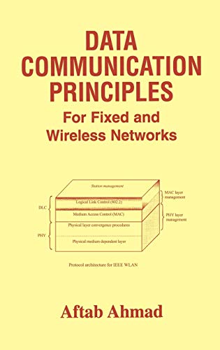 Data Communication Principles: For Fixed and Wireless Networks