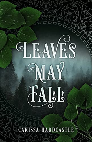 Leaves May Fall (Leaves May Fall Duology, Band 1)