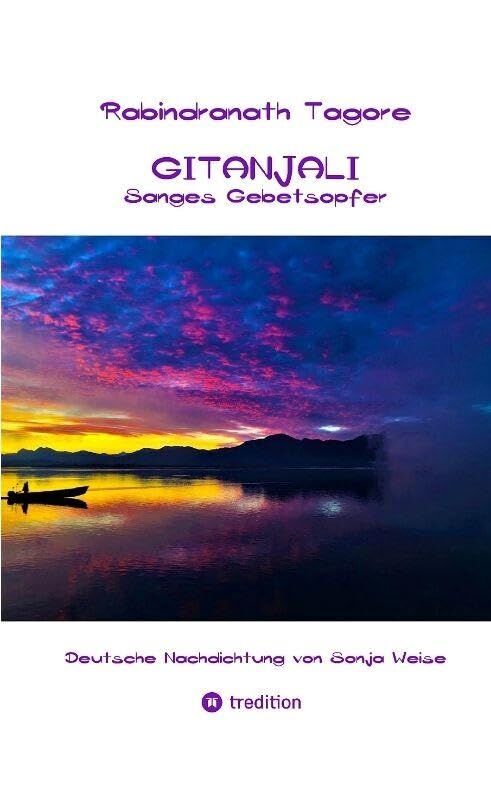 Rabindranath Tagore - Gitanjali / Sanges Gebetsopfer