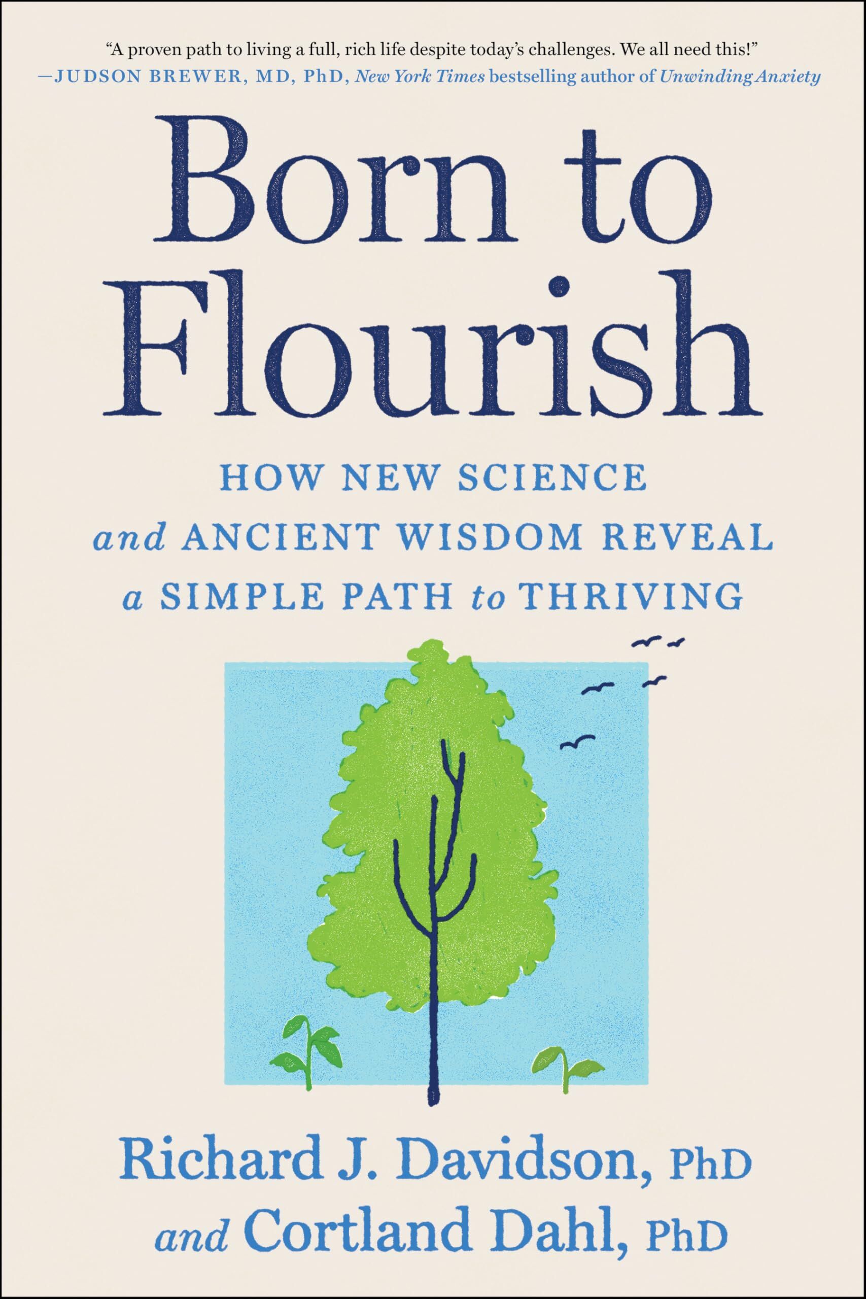 Davidson, Richard J.: Born to Flourish