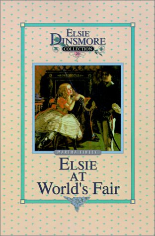 Elsie at the World's Fair, Book 20 (Elsie Dinsmore Collection (Hardcover), Band 20)
