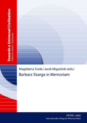 Barbara Skarga in Memoriam (Towards a Universal Civilization)